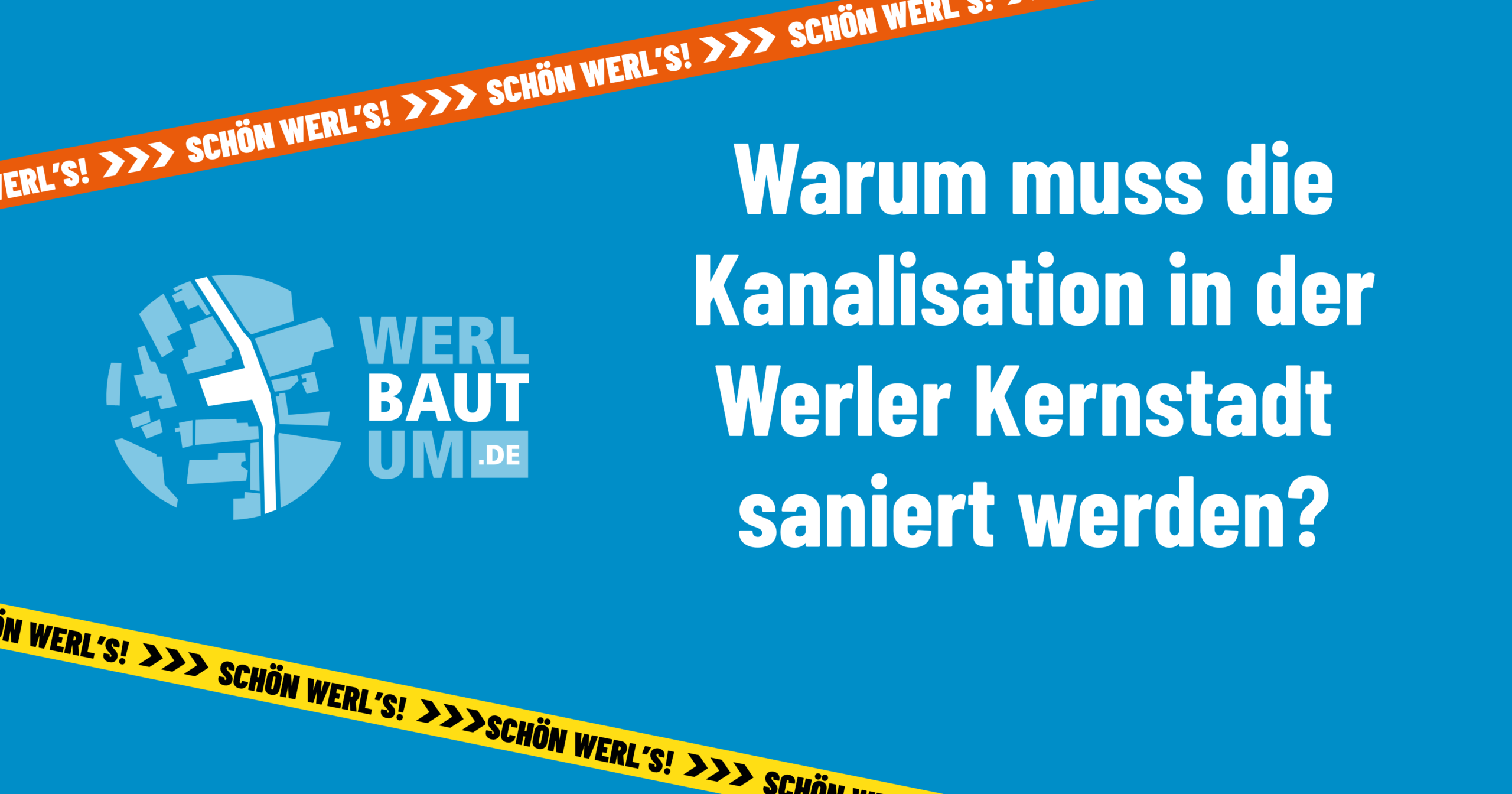 Warum muss die Kanalisation in der Werler Kernstadt saniert werden?