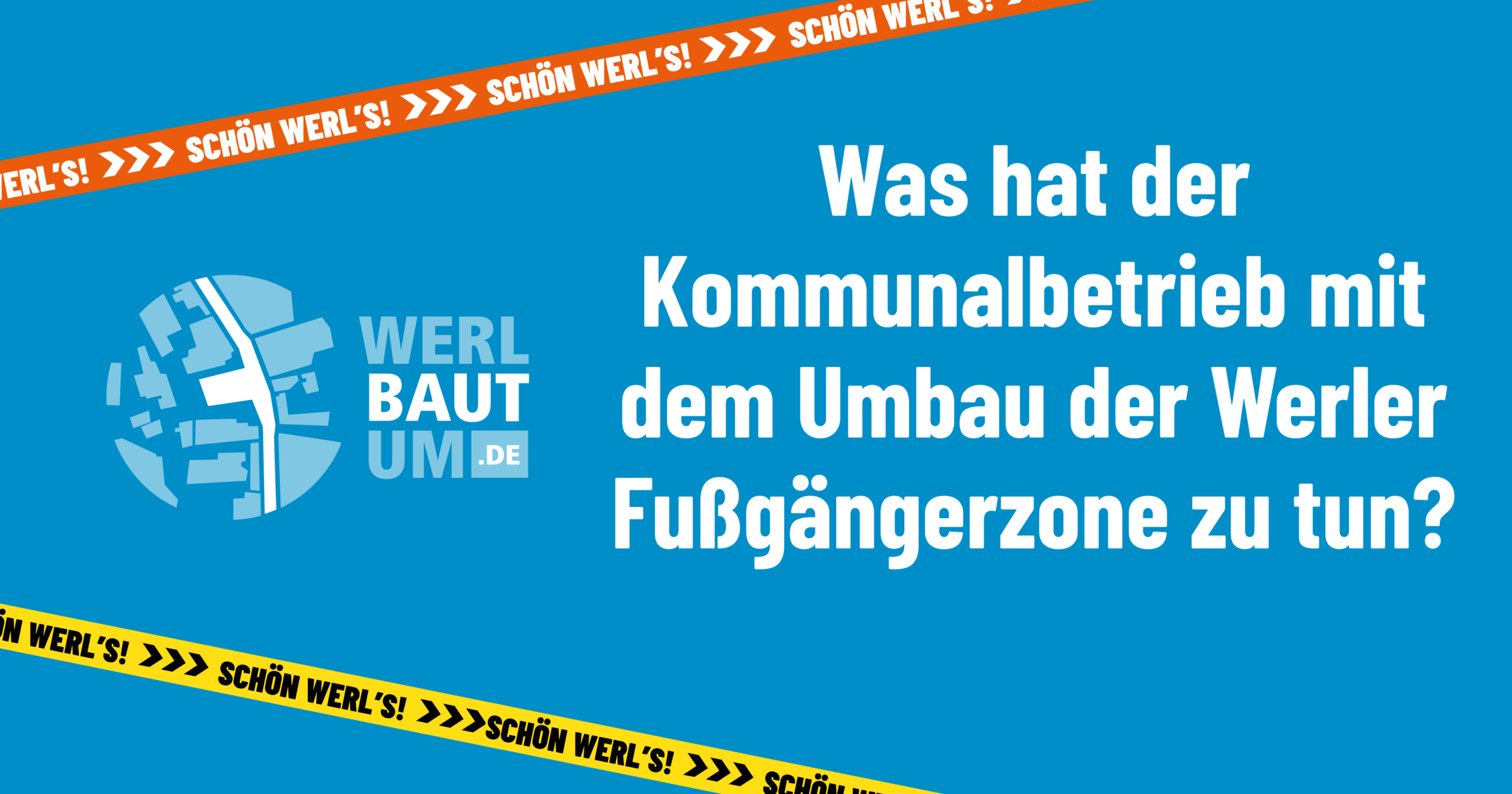 Was hat der Kommunalbetrieb mit dem Umbau der Werler Fußgängerzone zu tun?